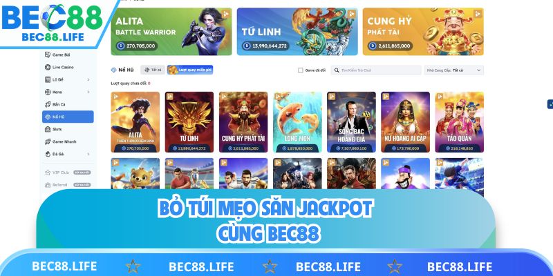 Bỏ túi mẹo săn jackpot cùng BEC88