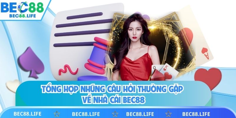 Câu hỏi thưởng gặp bec88 đọc để hiểu rõ hơn