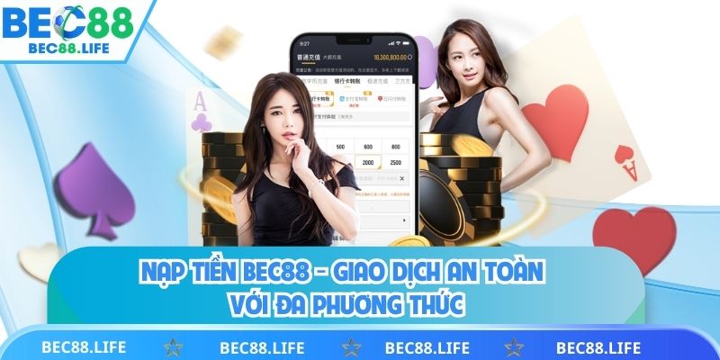 Nạp tiền tại bec88 nhanh chóng nhất
