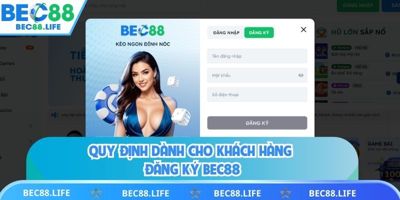 Quy định dành cho khách hàng đăng ký BEC88