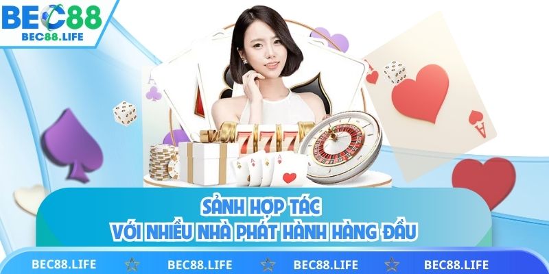 Sảnh hợp tác với nhiều nhà phát hành hàng đầu