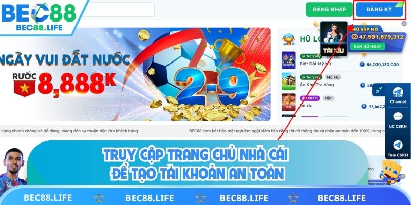 Truy cập trang chủ nhà cái để tạo tài khoản an toàn
